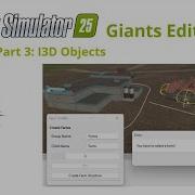 Scripting In The Giants Editor Part 3 I3D Objects