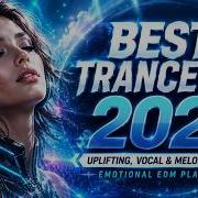 Best Trance Mix 2026 Uplifting Vocal Melodic Trance Emotional EDM Playlist