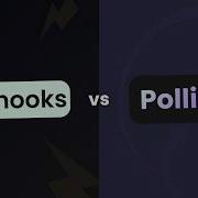 Polling Or Webhooks Don T Get This Wrong