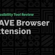 WAVE Browser Extension Automated Accessibility Tool Review