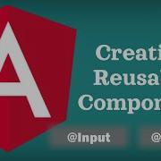 Learn Angular Creating Reusable Angular Components Input Output Source Code
