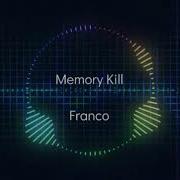 Memory Kill By Franco HQ Lyrics