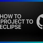 How To Add GitHub Project To Eclipse Tutorial