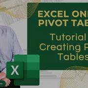 Excel Online Pivot Tables Tutorial 1 Creating Pivot Tables