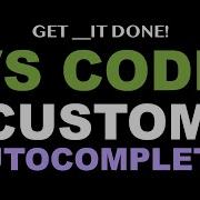 Visual Studio Code Custom Autocomplete Snippets