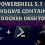 Run PowerShell 5 1 In Windows Containers With Docker Desktop