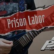 Prison Labor Guitar Cover P5R