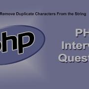 PHP Logical Interview Questions And Answers Remove Duplicate Characters From String PHP Tutorial