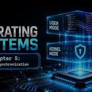 Operating Systems Chapter 5 Process Synchronization