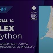 CPLEX Python Tutorial 14 Vehicle Routing Problem VRPTW MAPAS CON SOLUCIÓN DE PROBLEMA
