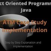 Lectuer 20 V3 Object Oriented Programming In Java ATM Case Study Implementation