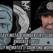 Heavy Metal Thunder First Look Knocked Loose Billy No Mates Counting Worms