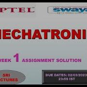 WEEK 1 100 MECHATRONICS ASSIGNMENT SOLUTION