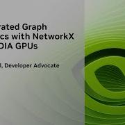 Accelerated Graph Analytics With NetworkX On NVIDIA GPUs Accelerated Data Science Series