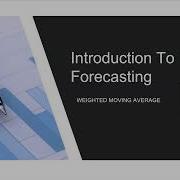 Forecasting Weighted Moving Average