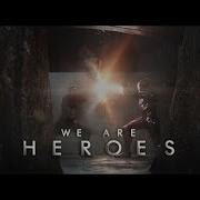 MULTIFANDOM We Are Heroes