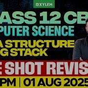Class 12 CBSE Computer Science Data Structure Using Stack One Shot Revision Xylem 12 CBSE