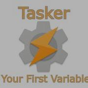 Tasker Your First Variable