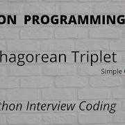 Pythagorean Triplet In Python Python Interview Question