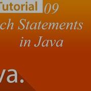 Java Tutorial 9 Switch Statements In Java