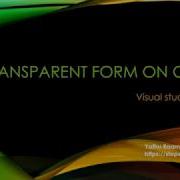 Transparent Windows Form Visual Studio 2013 C