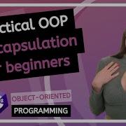 Encapsulation Explained C OOP Practical Programming Tutorial Part 4