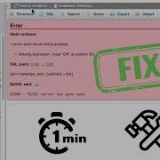 1 Minuite Fix MySQL Said MySQL Server Has Gone Away 1 Errors Were Found During Analysis MySQL