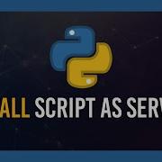 Python Установка проекта Py как службы Учебное пособие для Windows