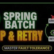 How To Configure Skip Retry In Spring Batch Step By Step