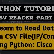 Learn To Read Data From CSV Using Python For SSH And CLI Cisco Configuration Paramiko Part 3