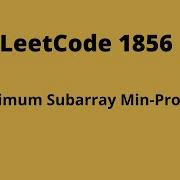 LeetCode 1856 Maximum Subarray Min Product In Hindi