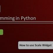 How To Use Scale Widget In Python Python GUI Programming Using Tkinter Tutorial 8
