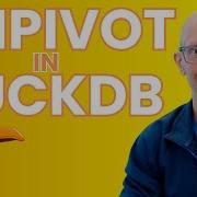 Transposing Columns To Rows With UNPIVOT In DuckDB