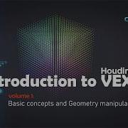 Introduction To VEX Vol 1 Basic Concepts And Geometry Manipulation TRAILER