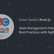 State Management Patterns And Best Practices With NgRx Victor Savkin AngularConnect 2017