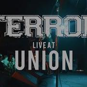 Terror FULL SET HD 09 08 17 Live Union