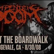 IMPENDING DOOM Live The Boardwalk Orangevale CA August 30 2008