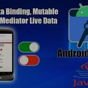 Android Studio Java MVVM Data Binding Mutable Live Data Mediator Live Data
