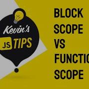 JavaScript Block Scope Vs Function Scope