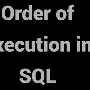 How SQL Query Executes Order Of SQL Query Execution
