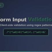 Form Input Validation With RegEx Client Side Techniques For Beginners