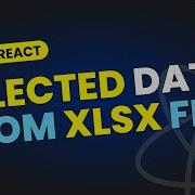 How To Fetch Selected Data From Excel File In React JS React XLSX