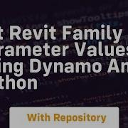 Set Revit Family Parameter Values Using Dynamo And Python