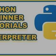 Python Beginners Tutorial Python Interpreter