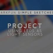 Using LEDs As Light Sensors
