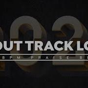 PRAISE BREAK SHOUT TRACK LOOP 155 BPM