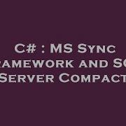 C MS Sync Framework And SQL Server Compact