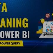 Step By Step Guide Data Cleaning In Power BI Using Power Query