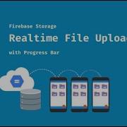 Firebase Storage File Upload With Progress Bar Firebase Storage