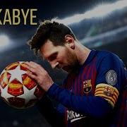 Lionel Messi Rockabye Clean Bandit Ft Sean Paul Anne Marie